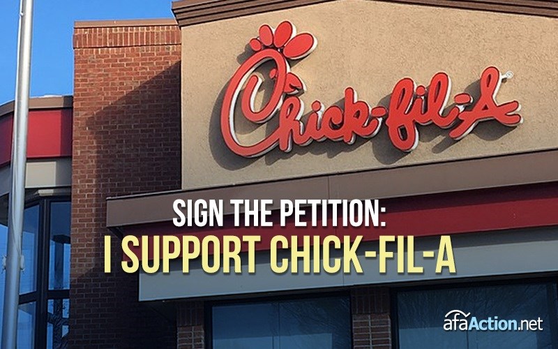 Let Chick-fil-A know you support their faithfulness