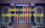 Congress needs a conservative Speaker of the House