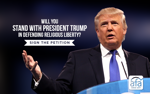 Ask President Trump to Stand for Religious Liberty