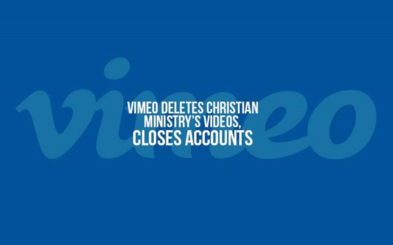 Vimeo removes Christian ministry videos, closes account