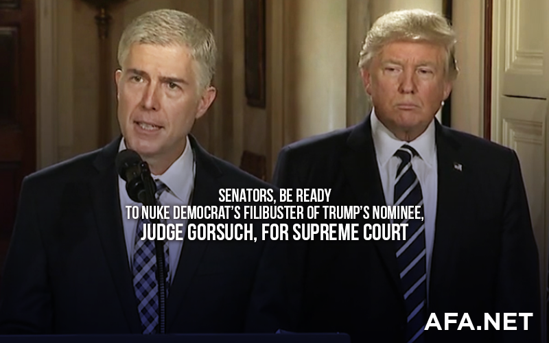 Tell Senators to 'nuke' Democrat filibuster of Judge Gorsuch