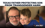 Texas father protecting son from transgender harm