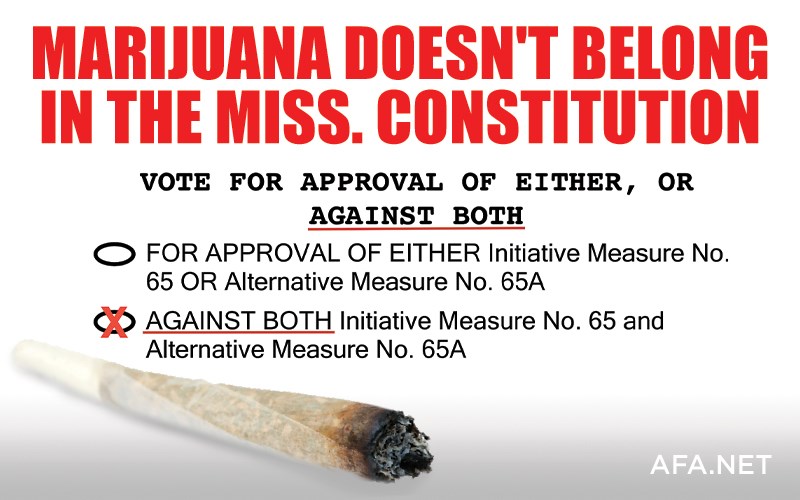 AFA opposes Mississippi Marijuana Amendments: Vote 'AGAINST BOTH'