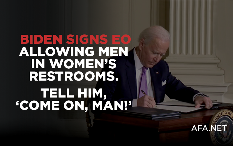 Biden signs EO allowing men in women’s restrooms. Tell him, 'Come on, man!'