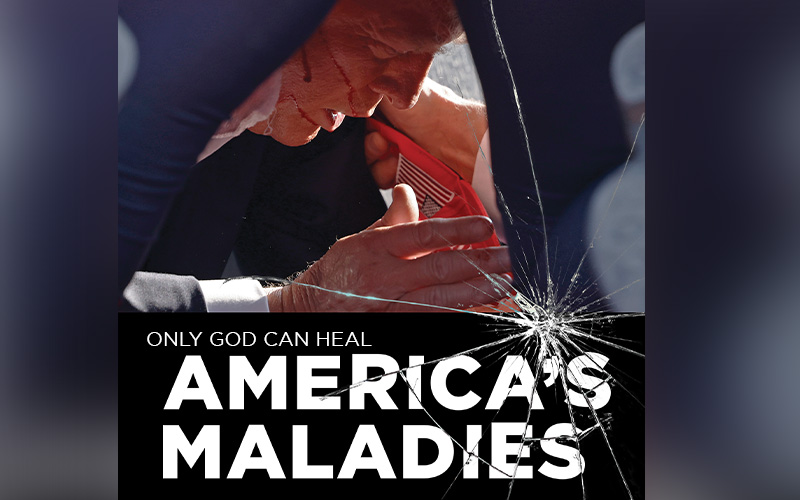 Only God Can Heal America's Maladies