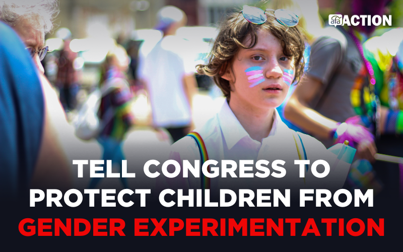 Tell Congress to Protect Children from Gender Experimentation